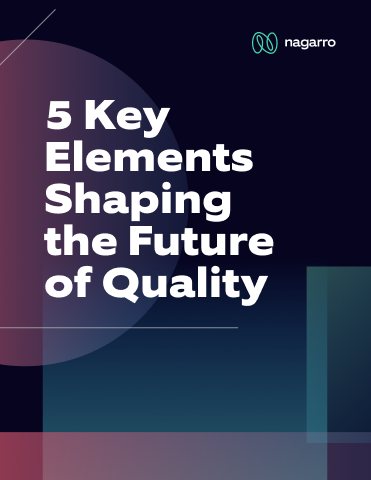 Shaping the Future of Quality: The five game-changers for your business