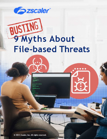 Busting 9 Myths About File-based Threats