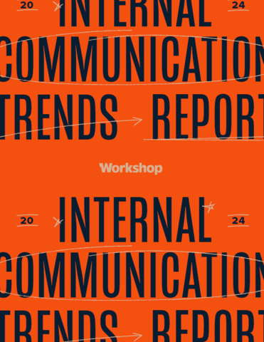 The 2024 Internal Communication Trends Report