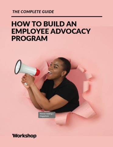 How to Build an Employee Advocacy Program