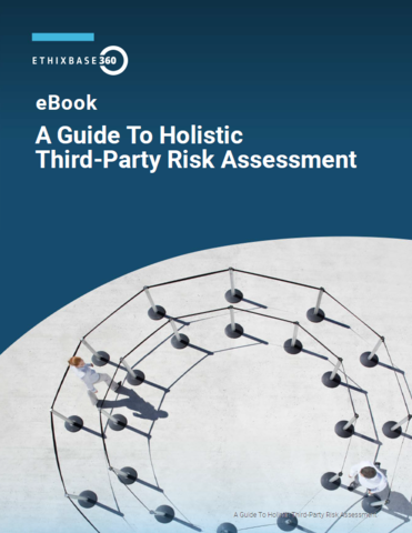 A Guide To Holistic Third-Party Risk Assessment