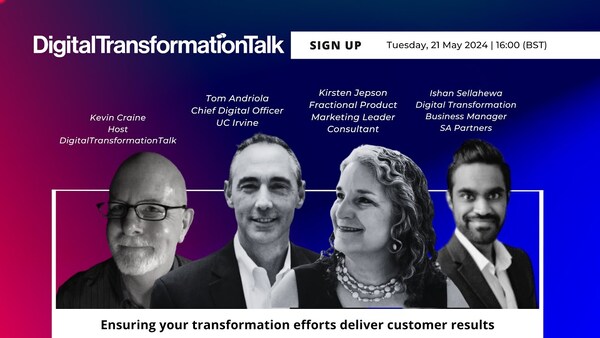 DigitalTransformationTalk: Ensuring your transformation efforts deliver customer results