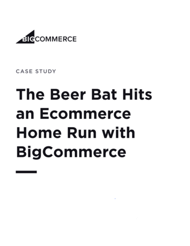 The Beer Bat Hits an Ecommerce Home Run with BigCommerce