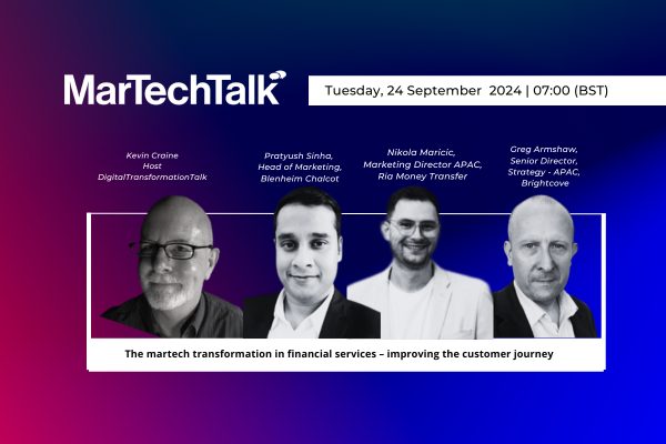 MarTechTalk: The martech transformation in financial services – improving the customer journey