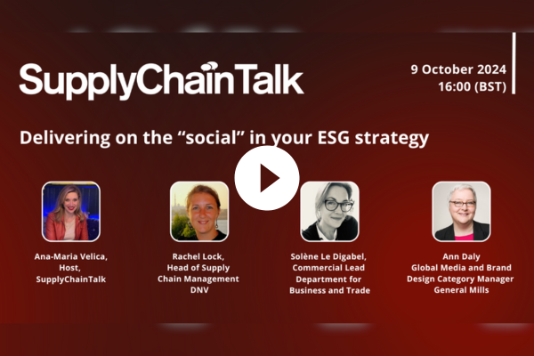 SupplyChainTalk: Delivering on the “social” in your ESG strategy