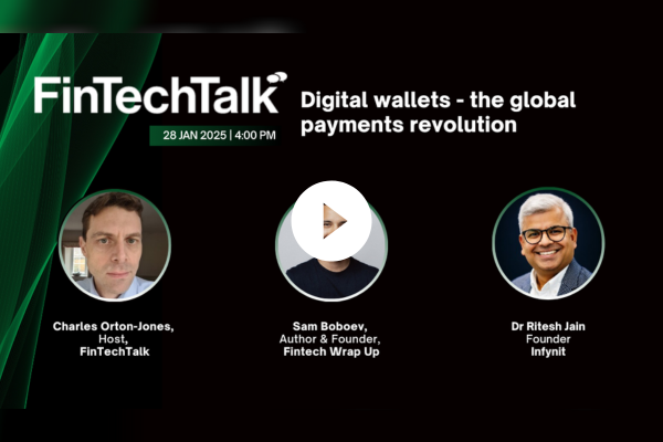 FinTechTalk: Digital wallets - the global payments revolution