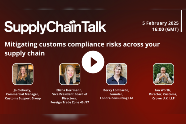 SupplyChainTalk: Mitigating customs compliance risks across your supply chain 