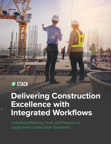 Delivering Construction Excellence with Integrated Workflows