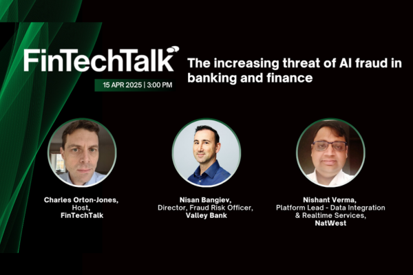 FinTechTalk: The increasing threat of AI fraud in banking and finance  