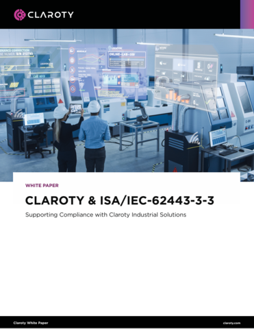Claroty & ISA/IEC-62443-3-3: Supporting Compliance with Claroty Industrial Solutions