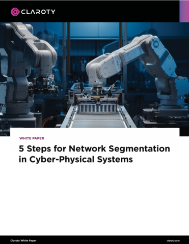 5 Steps for Network Segmentation in Cyber-Physical Systems