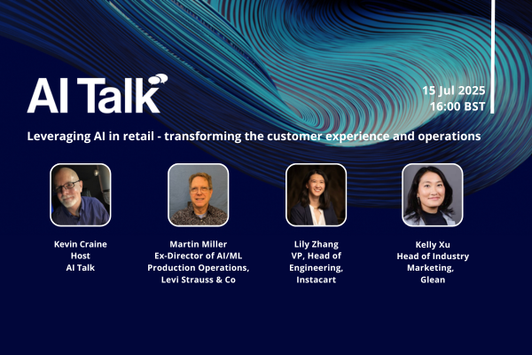 AI Talk: Leveraging AI in retail - transforming the customer experience and operations