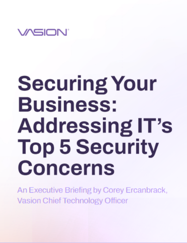 Securing Your Business: Addressing IT&rsquo;s Top 5 Security Concerns