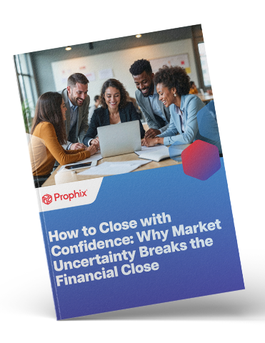 How to close with confidence: Why market uncertainty breaks the financial close