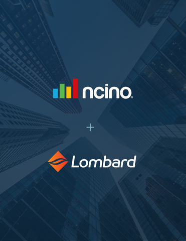 Lombard Becomes First to Deploy nCino ProBanker for New Era Lending
