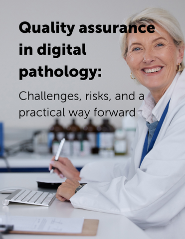 QA in digital pathology: Challenges, risks, and a practical way forward