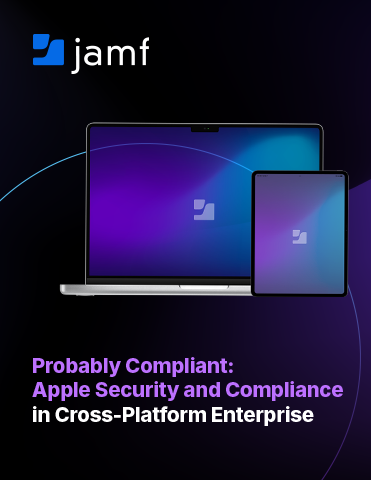 Probably Compliant: Apple Security and Compliance in Cross-Platform Enterprises
