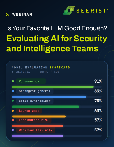 Is Your Favorite LLM Good Enough? Evaluating AI for Security and Intelligence Teams